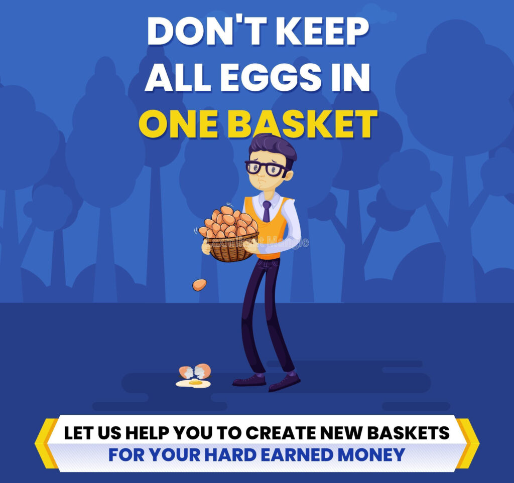 don't keep all eggs in one basket